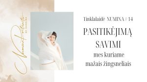 Read more about the article Pasitikėjimą savimi mes kuriame mažais žingsneliais